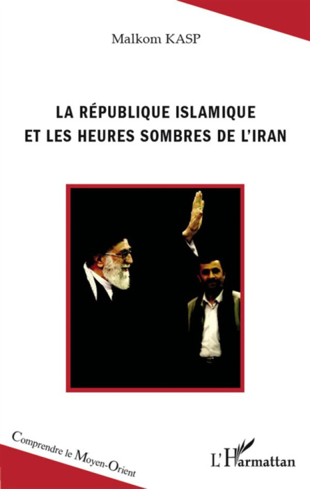Emprunter La République islamique et les heures sombres de l'Iran livre