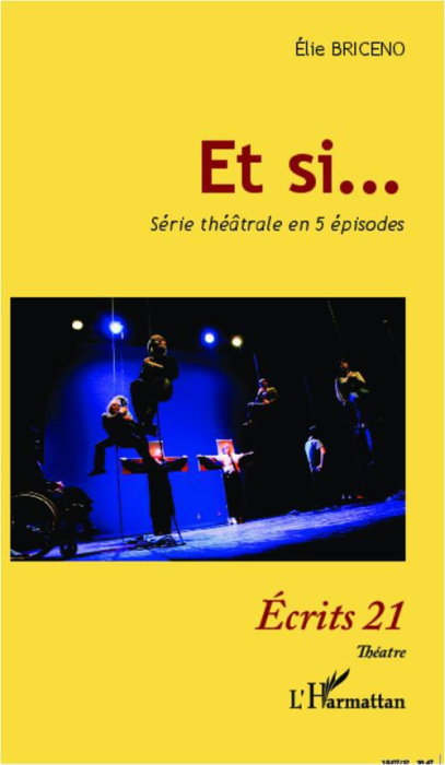 Emprunter Et si.... Série théâtrale en 5 épisodes livre