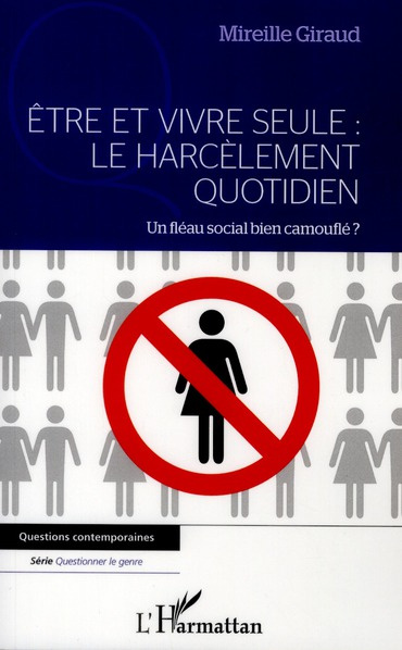 Emprunter Etre et vivre seule : Le harcèlement quotidien. Un fléau social bien camouflé ? livre
