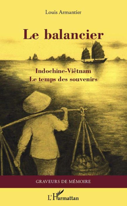 Emprunter Le balancier. Indochine-Viêtnam, le temps des souvenirs livre