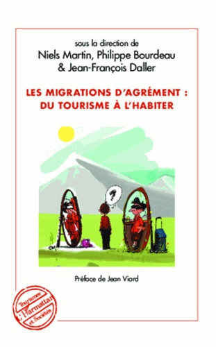 Emprunter Les migrations d'agrément : du tourisme à l'habiter livre