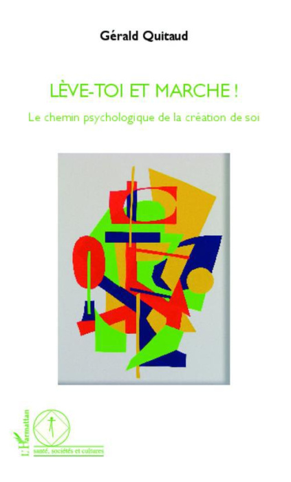 Emprunter Lève-toi et marche ! Le chemin psychologique de la création de soi livre