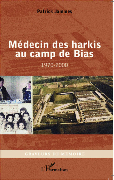 Emprunter Médecin des harkis au camp de Bias (1970-2000) livre