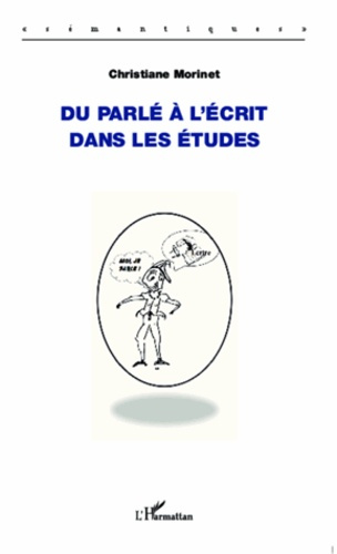 Emprunter Du parlé à l'écrit dans les études. Approche théorique et méthodologique de l'articulation entre les livre