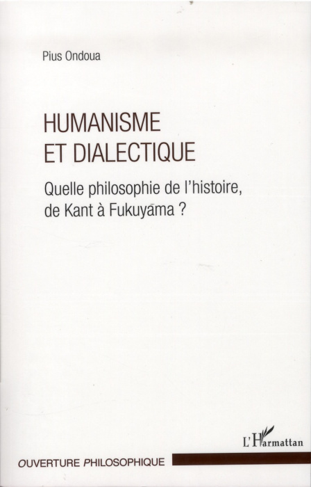 Emprunter Humanisme et dialectique. Quelle philosophie de l'histoire, de Kant à Fukuyama ? livre