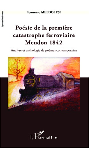 Emprunter Poésie de la première catastrophe ferroviaire. Meudon 1842 - Analyse et anthologie des poèmes contem livre