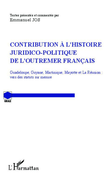 Emprunter Contribution à l'histoire juridico-politique de l'outremer francais. Guadeloupe, Guyane, Martinique, livre
