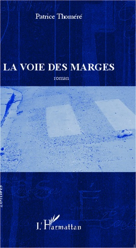 Emprunter La Voie des marges. roman livre