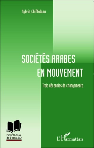 Emprunter Sociétés arabes en mouvement. Trois décennies de changements livre