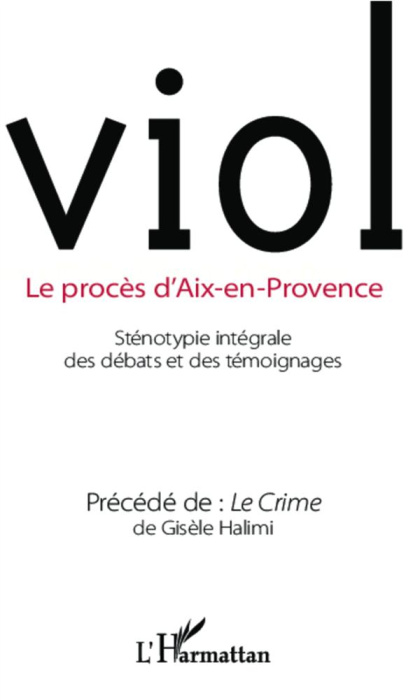 Emprunter Viol. Le procès d'Aix-en-Provence (compte-rendu intégral des débats). Précédé de : Le Crime livre