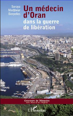 Emprunter Un médecin d'Oran dans la guerre de libération livre