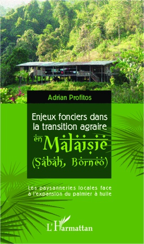 Emprunter Enjeux fonciers dans la transition agraire en Malaisie (Sabah, Bornéo). Les paysanneries locales fac livre