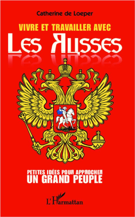 Emprunter Vivre et travailler avec les Russes. Petites idées pour approcher un grand peuple livre
