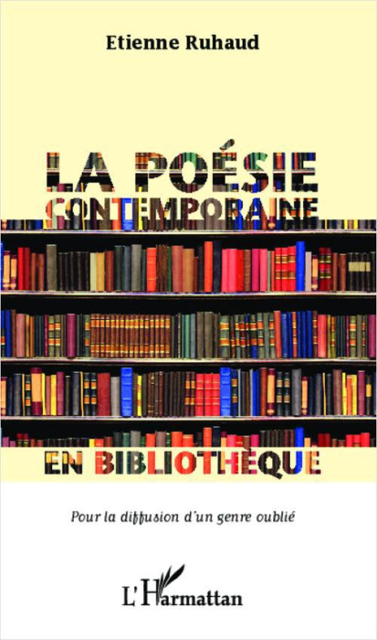 Emprunter La poésie contemporaine en bibliothèque. Pour la diffusion d'un genre oublié livre