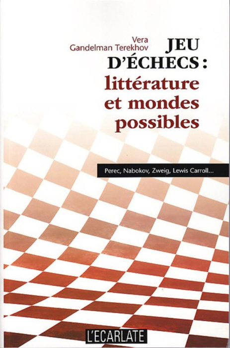 Emprunter Jeu d'échecs : littérature et mondes possibles. Perec, Nabokov, Zweig, Lewis Caroll... livre