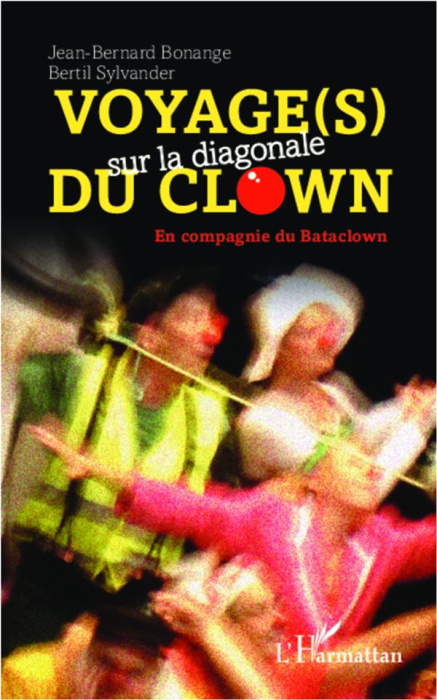 Emprunter Voyage(s) sur la diagonale du clown. En compagnie du Bataclown livre