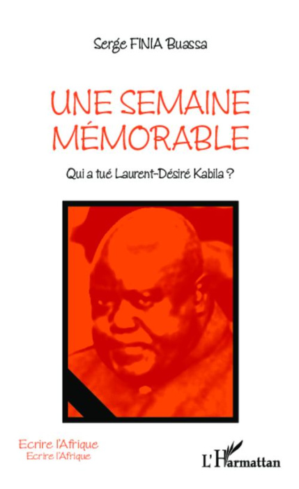 Emprunter Une semaine mémorable. Qui a tué Laurent-Désiré Kabila ? livre