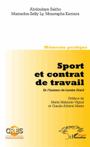 Emprunter Sport et contrat de travail. En l'honneur de Lamine Diack. Memento pratique-Co-édition CRES livre