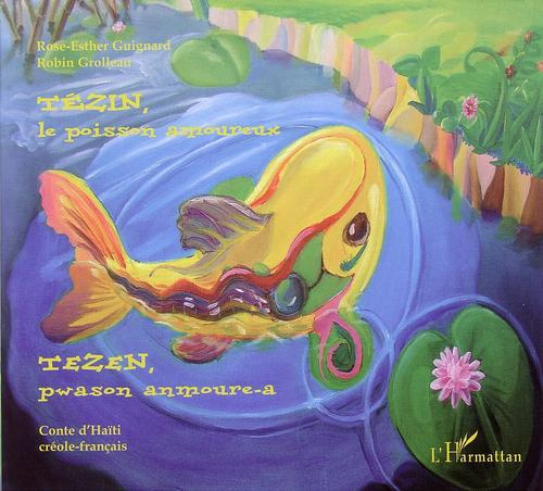 Emprunter Tézin, le poisson amoureux. Conte d'Haïti, édition bilingue créole-français livre
