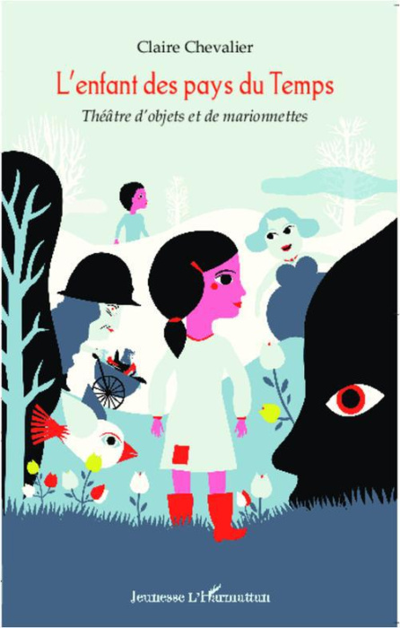 Emprunter L'enfant des pays du Temps. Théâtre d'objets et de marionnettes livre