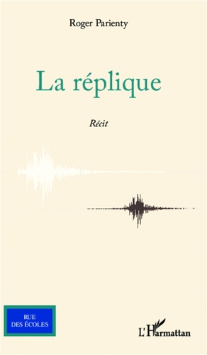 Emprunter La réplique. Récit livre