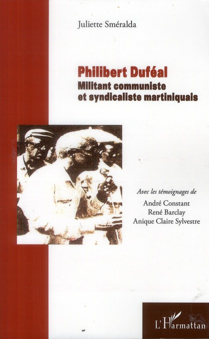 Emprunter Philibert Duféal. Militant communiste et syndicaliste martiniquais livre