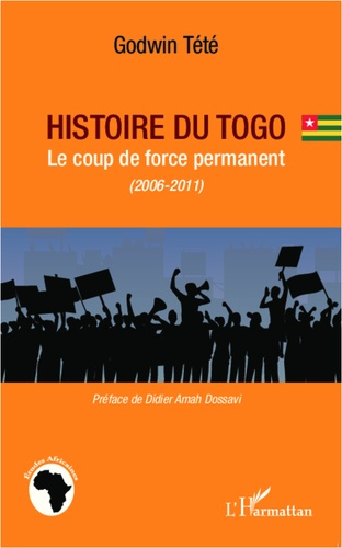 Emprunter Histoire du Togo. Le coup de force permanent (2006-2011) livre