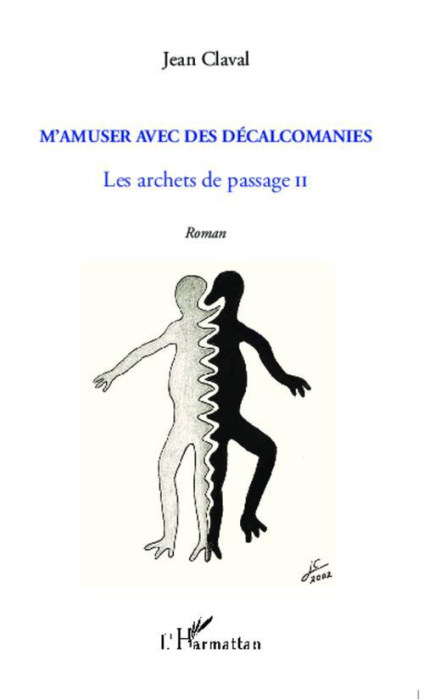 Emprunter M'amuser avec les décalcomanies. Les archets de passage II - Roman livre