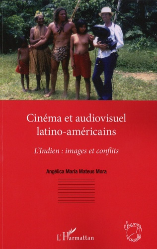 Emprunter Cinéma et audiovisuel latino-américains. L'Indien : images et conflits livre