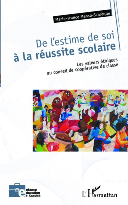 Emprunter De l'estime de soi à la réussite scolaire. Les valeurs éthiques au conseil de coopérative de classe livre