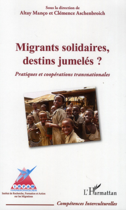 Emprunter Migrants solidaires, destins jumelés ? Pratiques et coopérations transnationales livre