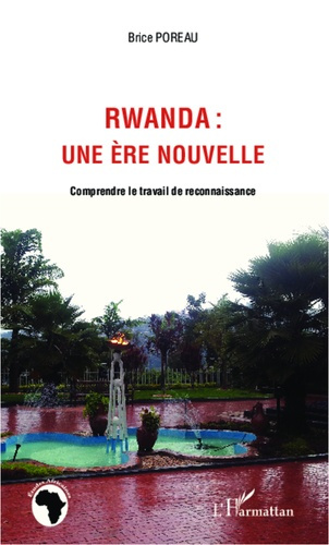 Emprunter Rwanda : une ère nouvelle. Comprendre le travail de reconnaissance livre
