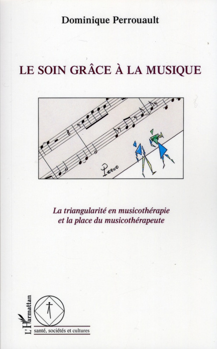 Emprunter Le soin grâce à la musique. La triangularité en musicothérapie et la place du musicothérapeute livre