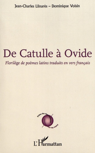 Emprunter De Catulle à Ovide. Florilège de poèmes latins traduits en vers français livre