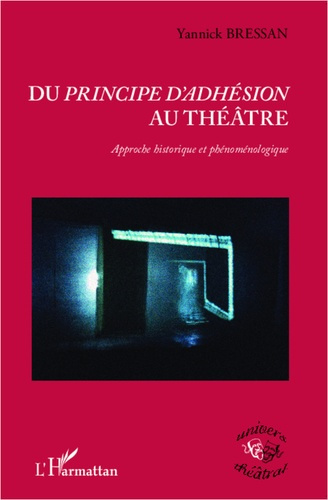 Emprunter Du principe d'adhésion au théâtre. Approche historique et phénoménologique livre