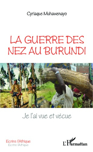 Emprunter La guerre des nez au Burundi. Je l'ai vue et vécue livre