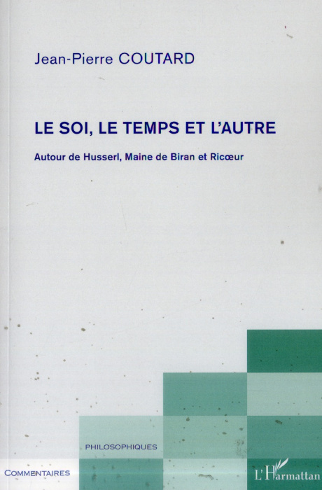 Emprunter Le soi, le temps et l'autre. Autour de Husserl, Maine de Biran et Ricoeur livre