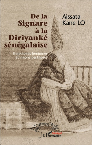 Emprunter De la Signare à la Diriyanké sénégalaise. Trajectoires féminines et visions partagées livre