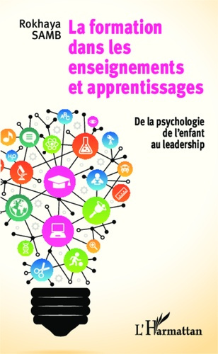 Emprunter La formation dans les enseignements et apprentissages. De la psychologie de l'enfant au leadership livre