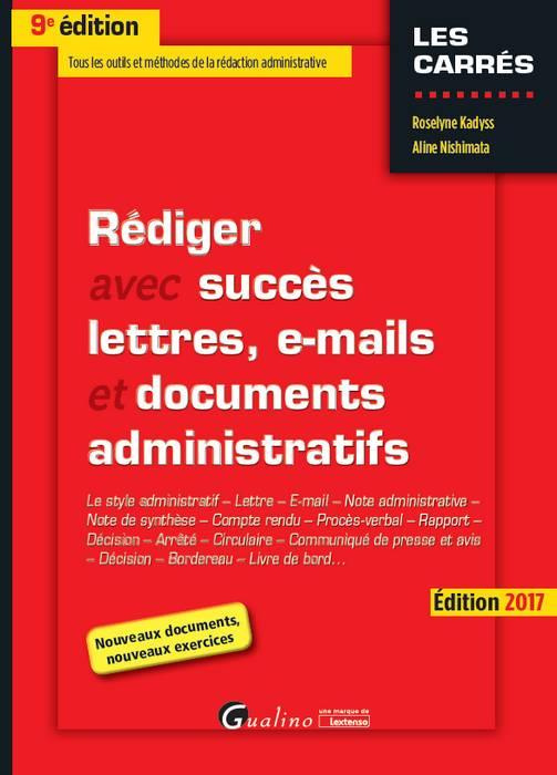Emprunter Rédiger avec succès lettres, e mails et documents administratifs livre