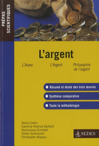 Emprunter L'Argent. Molière : l'Avare ; Zola : l'Argent ; Simmel : Philosophie de l'argent livre