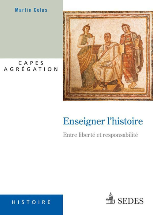 Emprunter Enseigner l'histoire. Entre liberté et responsabilité livre