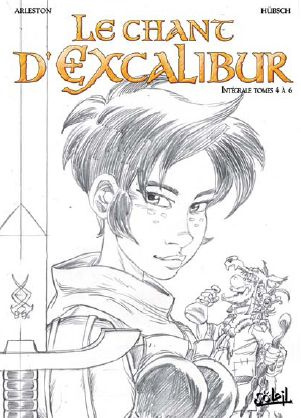 Emprunter Le chant d'Excalibur l'Intégrale Tomes 4 à 6 : La colère de Merlin ; Ys la magnifique ; Les gardienn livre