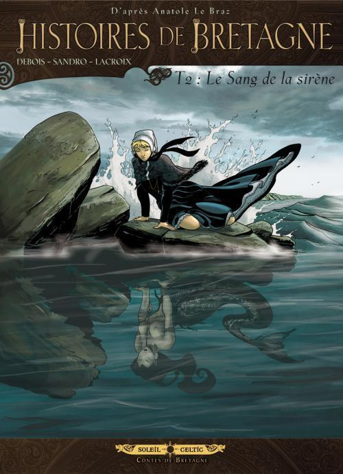 Emprunter Histoires de Bretagne Tome 2 : Le Sang de la sirène. Récit complet livre