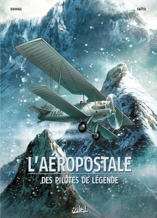 Emprunter L'aéropostale, des pilotes de légende Tome 1 : Guillaumet livre