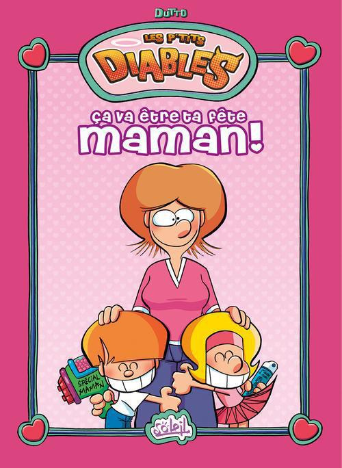 Emprunter Les p'tits diables : Ca va être ta fête maman ! Best of livre