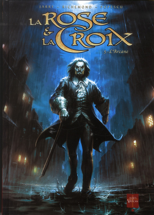 Emprunter La Rose et la Croix Tome 5 : L'arcane livre