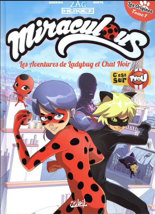 Emprunter Miraculous Tome 1 : Les origines. Partie 1, Les aventures de Ladybug et Chat Noir livre