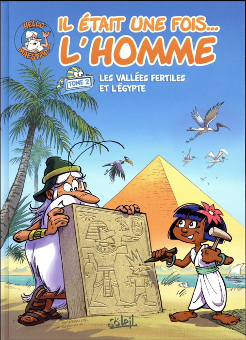 Emprunter Il était une fois... L'homme Tome 2 : Les vallées fertiles et l'Egypte livre