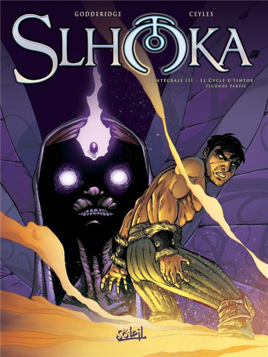 Emprunter Slhoka Intégrale 3 : Le cylce d'Ishtor. Deuxième partie : Tome 8, L'épingle des éphémères ; Tome 9, livre